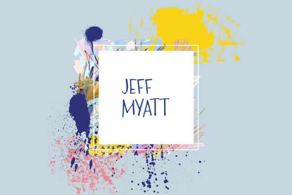 artistic graphic that says "Jeff Myatt"