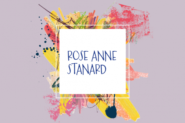 artistic image with "Rose Anne Stanard"